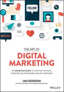 The Art Of Digital Marketing By Ian Dodson