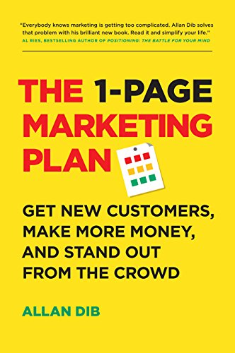 The 1- Page Marketing Plan By Allan Dib